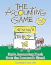 The Accounting Game: Basic Accounting Fresh from the Lemonade Stand
