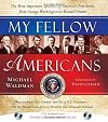 My Fellow Americans, 2nd Edition: The Most Important Speeches of America's Presidents from George Washington to Barack Obama