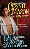 Between a Rake and a Hard Place (Regency Rakes)