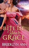 Bite Me, Your Grace
