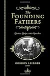 The Founding Fathers: Quotes, Quips and Speeches