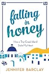 Falling in Honey: How a Tiny Greek Island Stole My Heart