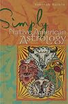 Simply Native American Astrology (Simply Series)