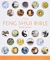 The Feng Shui Bible: The Definitive Guide to Improving Your Life, Home, Health, and Finances