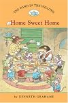 The Wind in the Willows #4: Home Sweet Home (Easy Reader Classics) (No. 4)