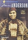 Marian Anderson: A Voice Uplifted