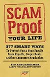 Scam-Proof Your Life: 377 Smart Ways to Protect You & Your Family from Ripoffs, Bogus Deals & Other Consumer Headaches (AARP)