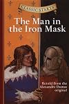 The Man in the Iron Mask [abridged - Classic Starts]