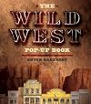 The Wild West Pop-Up Book