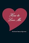 How to Love Me: The Lovers' Book of Questions