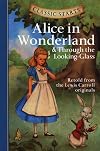 Alice in Wonderland & Through the Looking-Glass [abridged - Classic Starts]