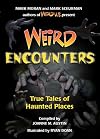 Weird Encounters: True Tales of Haunted Places