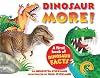 Dinosaur More!: A First Book of Dinosaur Facts
