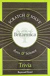 Scratch & Solve Encyclopaedia Britannica Arts & Science Trivia (Scratch & Solve Series)