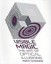 Visible Magic: The Art of Optical Illusions