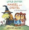 Hansel and Gretel (Little Critter Series)