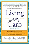 Living Low Carb: Controlled-Carbohydrate Eating for Long-Term Weight Loss