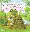 Watch Out, Little Wombat!