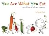 You Are What You Eat: and Other Mealtime Hazards
