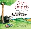 Calvin Can't Fly: The Story of a Bookworm Birdie