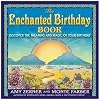 The Enchanted Birthday Book: Discover the Meaning and Magic of Your Birthday