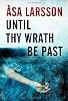 Until Thy Wrath Be Past