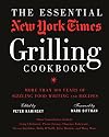 The Essential New York Times Grilling Cookbook: More Than 100 Years of Sizzling Food Writing and Recipes