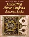 Ancient West African Kingdoms: Ghana, Mali, & Songhai