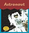 Astronaut (Read and Learn: This Is What I Want to Be)