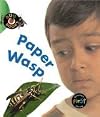Paper Wasp (Bug Books)