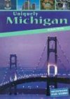 Uniquely Michigan (State Studies: Michigan)