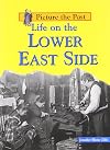 Life on the Lower East Side (Picture the Past)