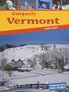 Uniquely Vermont (Heinemann State Studies)