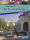 Uniquely Arkansas (Heinemann State Studies)