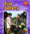 Fire Safety (Heinemann First Library: Be Safe!)