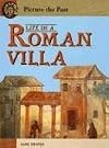 Life in a Roman Villa (Picture the Past)