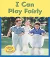 I Can Play Fairly (Read and Learn: You and Me)