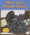 Blue and Purple Foods (Read and Learn: Colors We Eat)