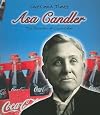 Asa Candler : the founder of Coca-Cola