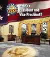 What's a President and Vice President? (Heinemann First Library: First Guide to Government)