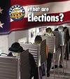 What Are Elections? (Heinemann First Library: First Guide to Government)