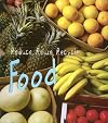 Food (Heinemann First Library: Reduce, Reuse, Recycle)
