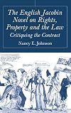 The English Jacobin novel on rights, property, and the law : critiquing the contract