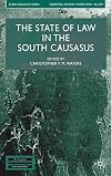 The State of Law in the South Caucasus (Euro-Asian Studies)