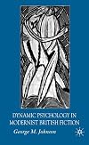 Dynamic psychology in modernist British fiction