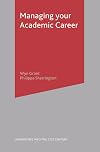 Managing Your Academic Career (Universities into the 21st Century)