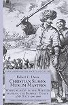 Christian Slaves, Muslim Masters: White Slavery in the Mediterranean, The Barbary Coast, and Italy, 1500-1800 (Early Modern History: Society and Culture)