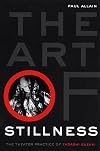 The Art of Stillness: The Theater Practice of Tadashi Suzuki