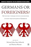 Germans or Foreigners?: Attitudes Toward Ethnic Minorities in Post-Reunification Germany