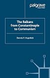 The Balkans: From Constantinople to Communism